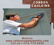 Calfeutrage Condos,  Calfeutrage