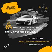 Fast Approval Car Title Loans in Victoria