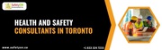 Expert Health and Safety Consulting Services in Toronto: Keeping Your 