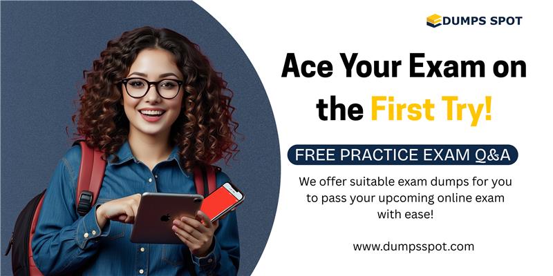 Upgrade Your Study Plan with DumpsSpot