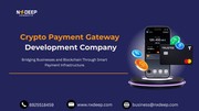   Crypto Payment Gateway Development Services for Secure Digital Trans