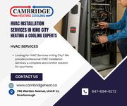 HVAC Installation Services in King City | Heating & Cooling Experts